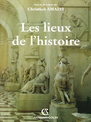 cover image of Les lieux de l'histoire